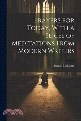 Prayers for Today, With a Series of Meditations From Modern Writers