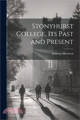 Stonyhurst College, Its Past and Present