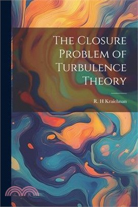 The Closure Problem of Turbulence Theory