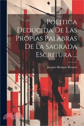 Politica Deducida De Las Propias Palabras De La Sagrada Escritura ...