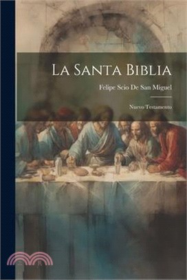 La Santa Biblia: Nuevo Testamento