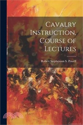 Cavalry Instruction, Course of Lectures