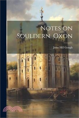 Notes on Souldern, Oxon