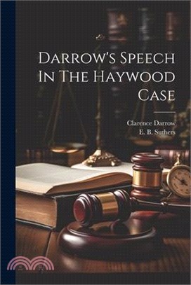Darrow's Speech In The Haywood Case