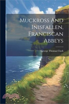Muckross And Inisfallen, Franciscan Abbeys