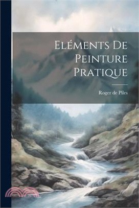 Eléments De Peinture Pratique