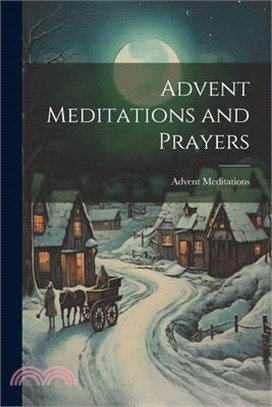 Advent Meditations and Prayers