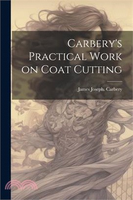 Carbery's Practical Work on Coat Cutting