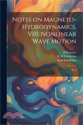 Notes on Magneto-hydrodynamics. VIII: Nonlinear Wave Motion: Pt. 8
