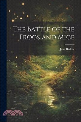 The Battle of the Frogs and Mice