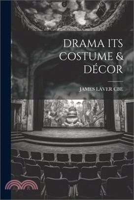 Drama Its Costume & Décor