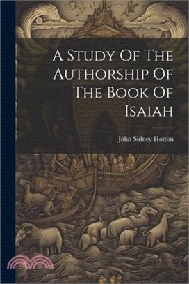 A Study Of The Authorship Of The Book Of Isaiah