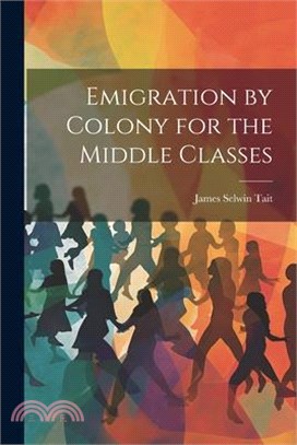 Emigration by Colony for the Middle Classes