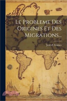 Le Probleme Des Origines Et Des Migrations...