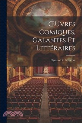 OEuvres Comiques, Galantes Et Littéraires