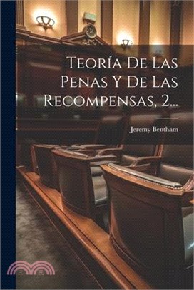Teoría De Las Penas Y De Las Recompensas, 2...