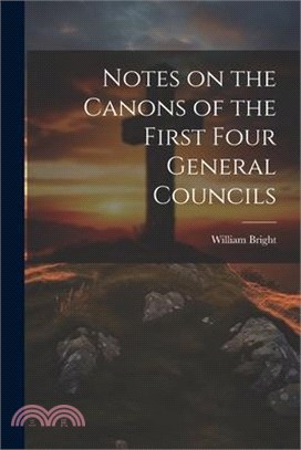 Notes on the Canons of the First Four General Councils