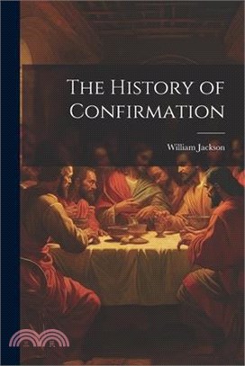 The History of Confirmation