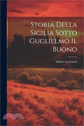 Storia Della Sicilia Sotto Guglielmo Il Buono