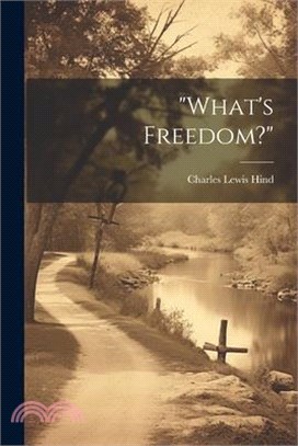 "What's Freedom?"