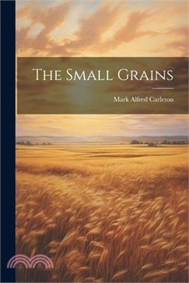 The Small Grains