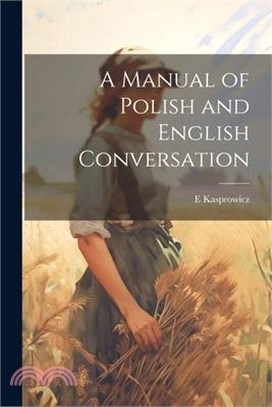 A Manual of Polish and English Conversation