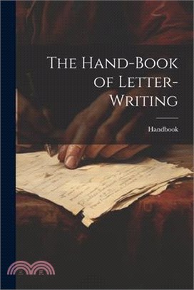 The Hand-Book of Letter-Writing