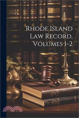 Rhode Island Law Record, Volumes 1-2