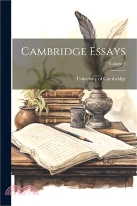 Cambridge Essays; Volume 1