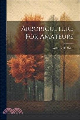 Arboriculture For Amateurs