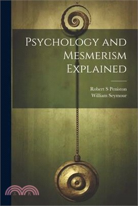 Psychology and Mesmerism Explained