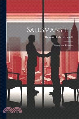 Salesmanship; Theory and Practice