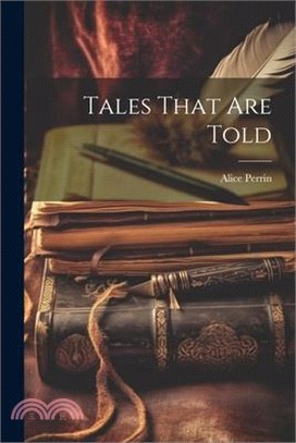 Tales That are Told