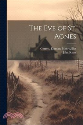 The eve of St. Agnes