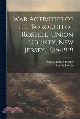 War Activities of the Borough of Roselle, Union County, New Jersey, 1915-1919