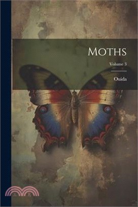 Moths; Volume 3