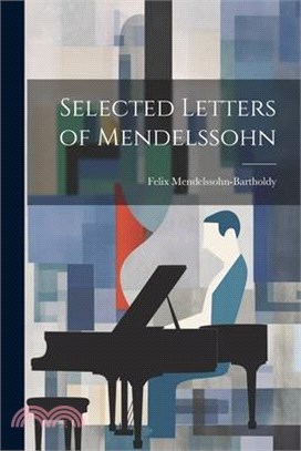 Selected Letters of Mendelssohn