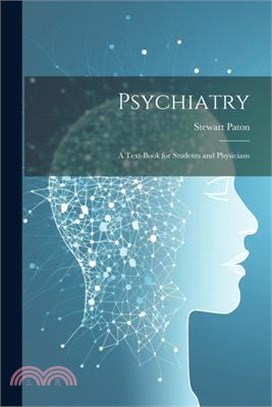 Psychiatry; a Text-book for Students and Physicians