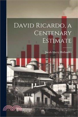 David Ricardo, a Centenary Estimate