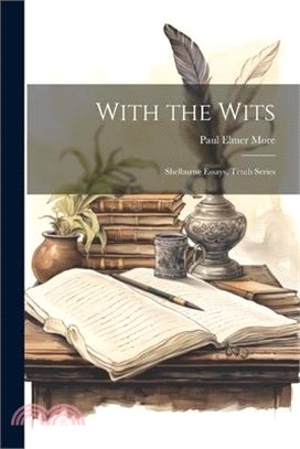 With the Wits; Shelburne Essays, Tenth Series