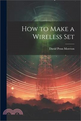 How to Make a Wireless Set