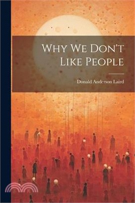 Why we Don't Like People
