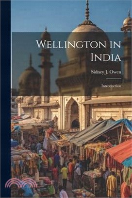 Wellington in India: Introduction