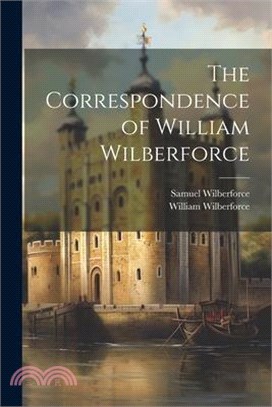 The Correspondence of William Wilberforce