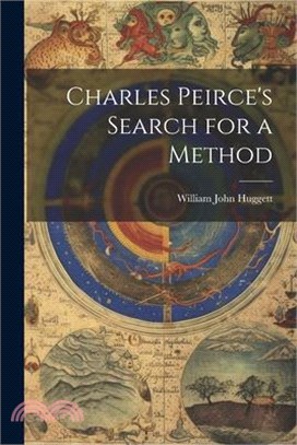 Charles Peirce's Search for a Method