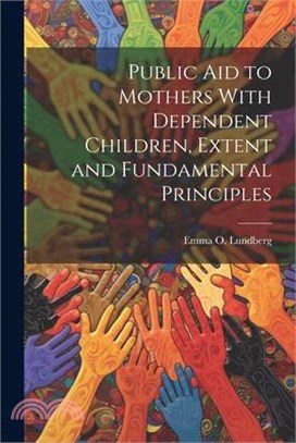 Public aid to Mothers With Dependent Children, Extent and Fundamental Principles