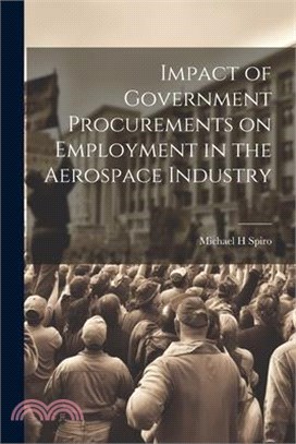 Impact of Government Procurements on Employment in the Aerospace Industry