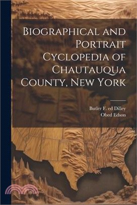 Biographical And Portrait Cyclopedia Of Chautauqua County, New York ...