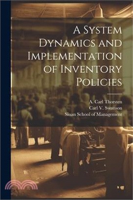 A System Dynamics and Implementation of Inventory Policies