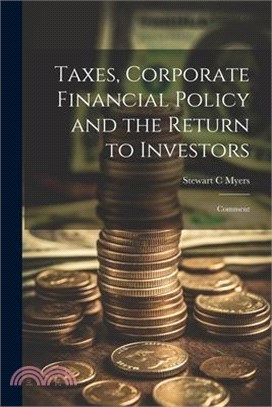 Taxes, Corporate Financial Policy and the Return to Investors: Comment